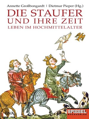 cover image of Die Staufer und ihre Zeit